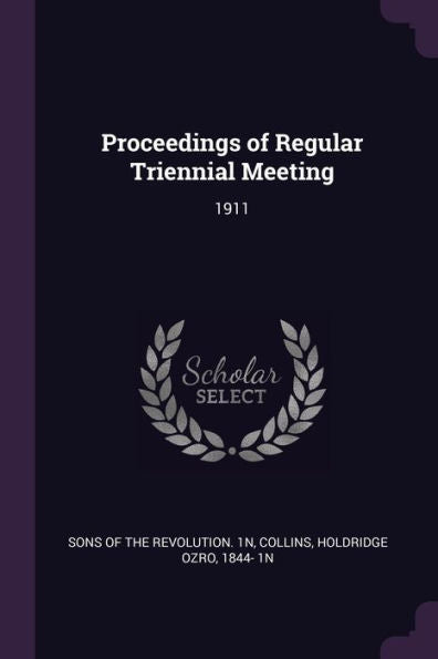 Proceedings Of Regular Triennial Meeting: 1911