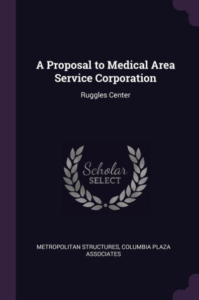 A Proposal To Medical Area Service Corporation: Ruggles Center