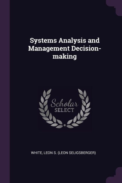 Systems Analysis And Management Decision-Making