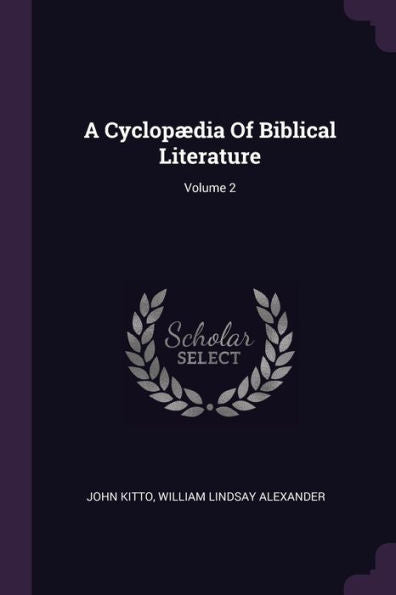 A Cyclop?Ia Of Biblical Literature; Volume 2