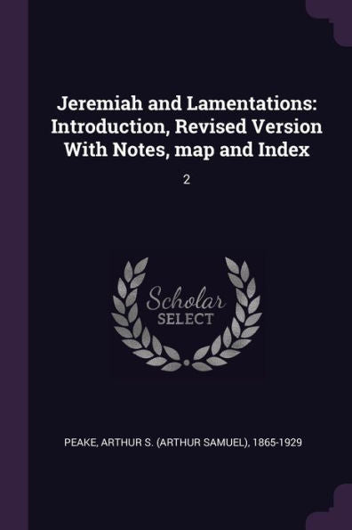 Jeremiah And Lamentations: Introduction, Revised Version With Notes, Map And Index: 2