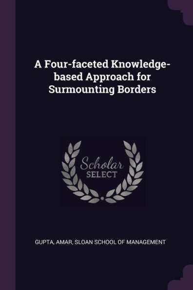 A Four-Faceted Knowledge-Based Approach For Surmounting Borders