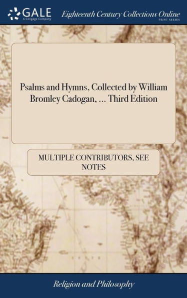 Psalms And Hymns, Collected By William Bromley Cadogan, ... Third Edition