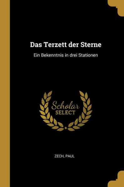 Das Terzett Der Sterne: Ein Bekenntnis In Drei Stationen (German Edition)