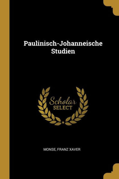 Paulinisch-Johanneische Studien (German Edition)