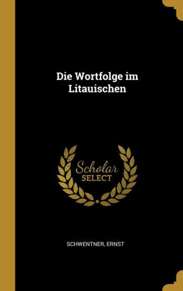 Die Wortfolge Im Litauischen (German Edition)