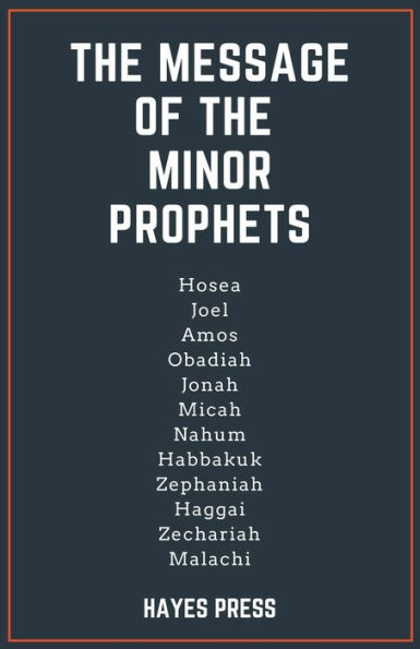 The Message Of The Minor Prophets