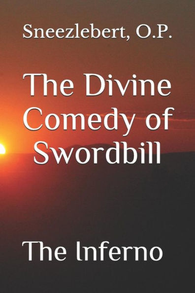 The Divine Comedy Of Swordbill: The Inferno