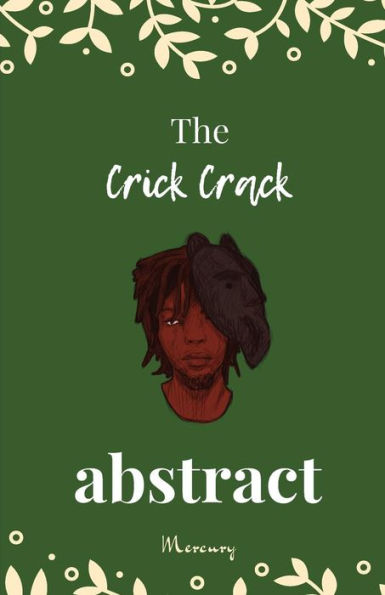 The Crick Crack Abstract: A Collection Of Short Stories