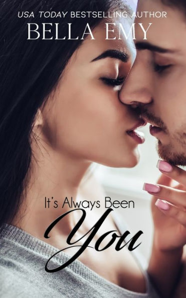 It's Always Been You (Always & Forever)