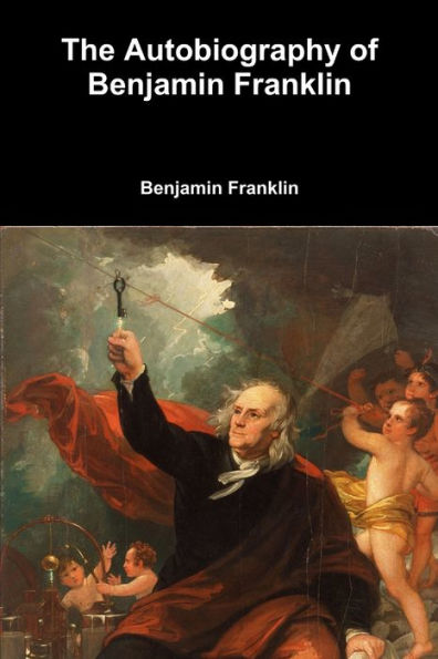 The Autobiography Of Benjamin Franklin