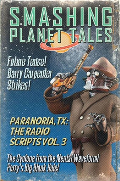 Paranoria, Tx - The Radio Scripts Vol. 3