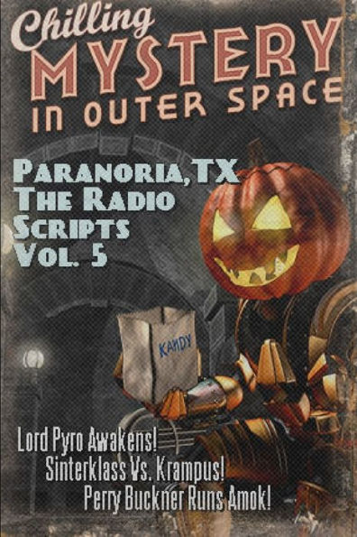 Paranoria, Tx - The Radio Scripts Vol. 5