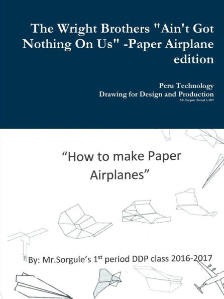The Wright Brothers Paper Airplane Edition