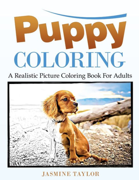 Puppy Coloring:A Realistic Picture Coloring Book For Adults