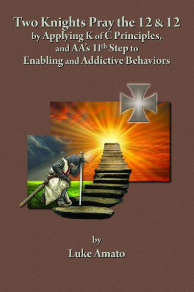 Two Knights Pray The 12 & 12