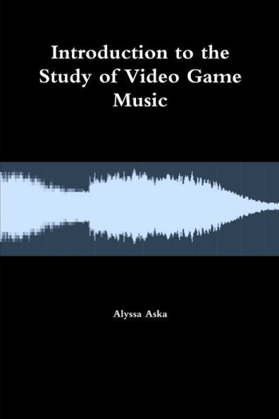 Introduction To The Study Of Video Game Music