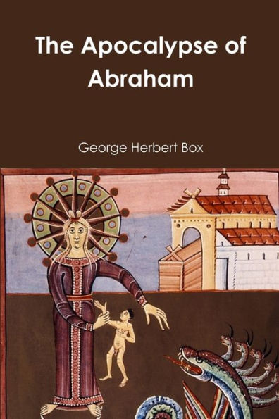 The Apocalypse Of Abraham
