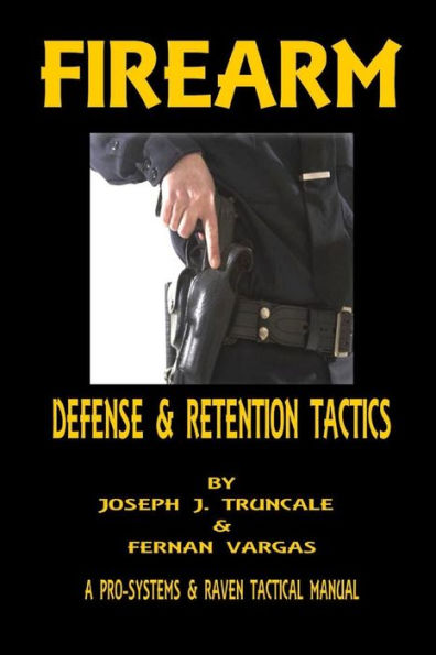 Firearm Defense And Retention Tactics