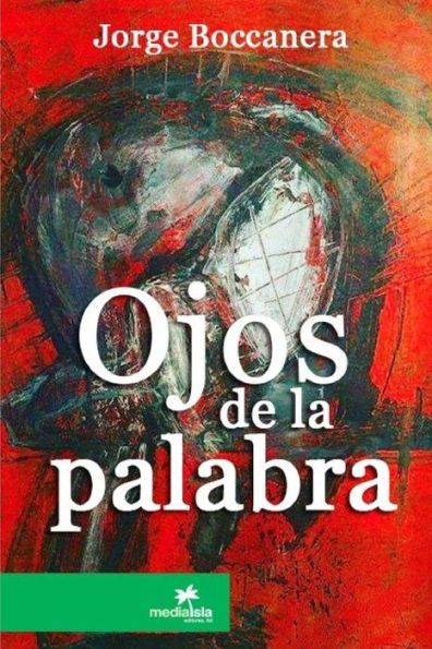 Ojos De La Palabra (Spanish Edition)