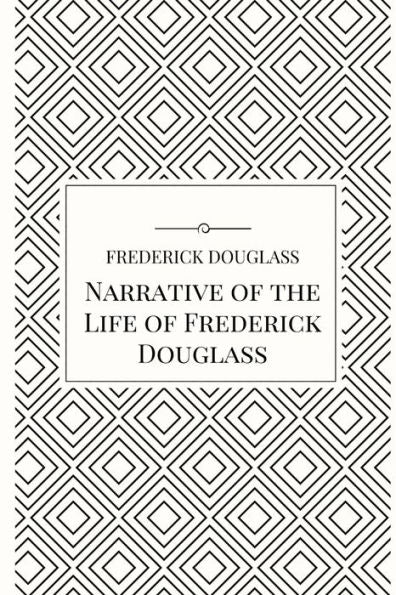Narrative Of The Life Of Frederick Douglass