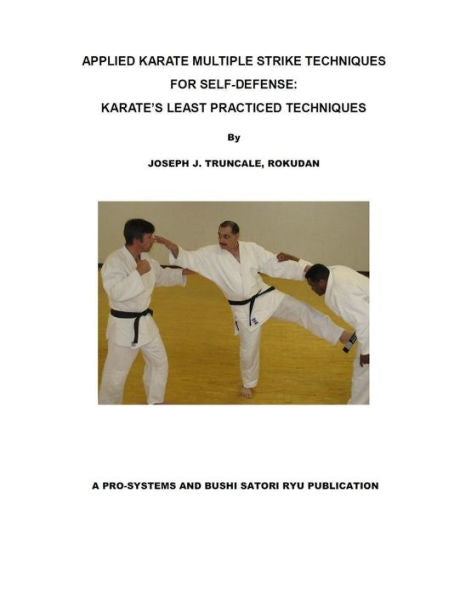 Karate Multiple Strike Techniques For Self-Defense:Karate's Least Practiced Techniques