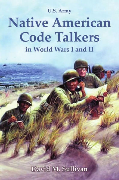 Native American Code Talkers In World Wars I And Ii