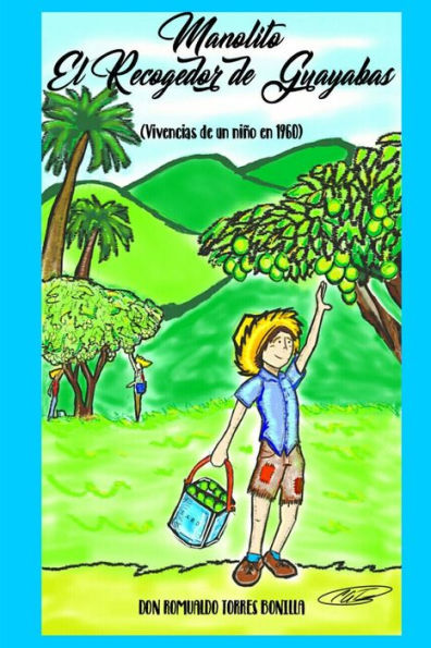 Manolito, El Recogedor De Guayabas (Spanish Edition)