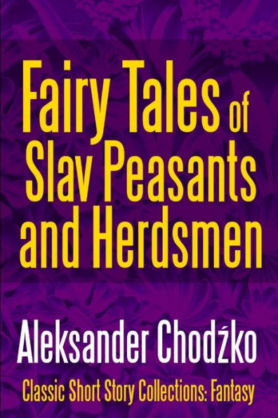 Fairy Tales Of Slav Peasants And Herdsmen
