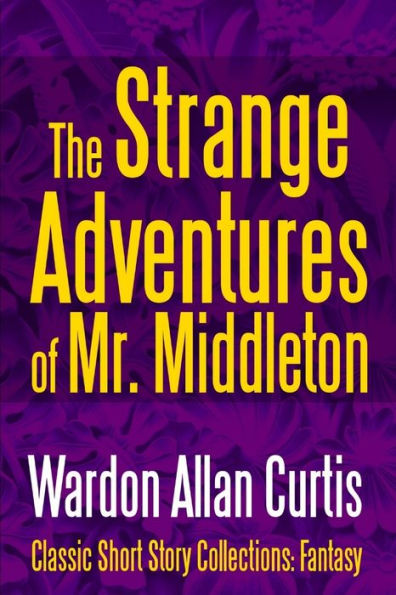 The Strange Adventures Of Mr. Middleton