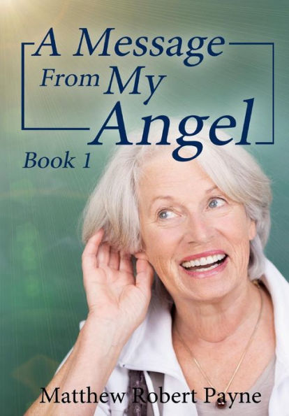 A Message From My Angel: Book 1