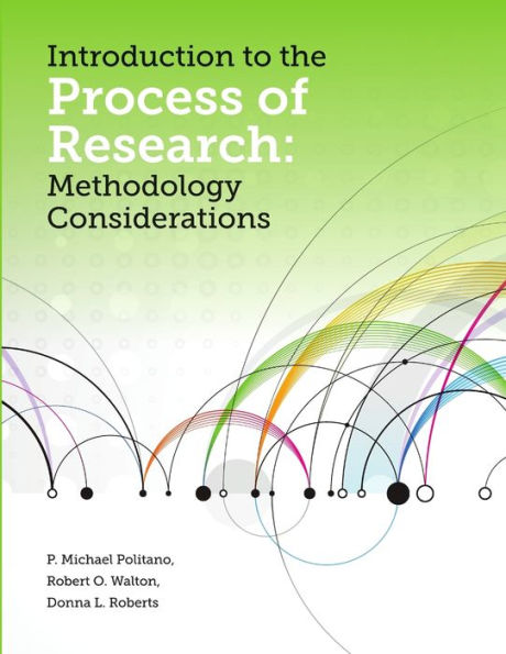 Introduction To The Process Of Research: Methodology Considerations