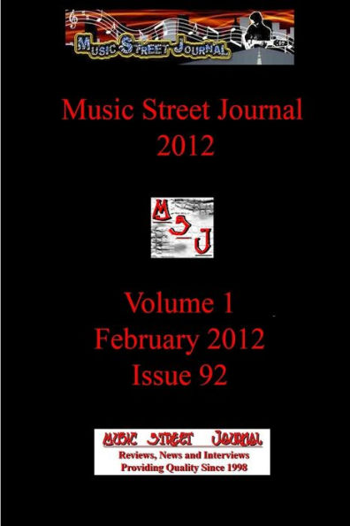 Music Street Journal 2012: Volume 1 - February 2012 - Issue 92
