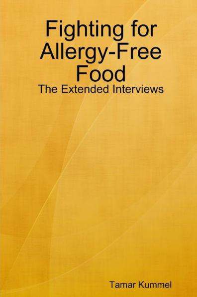 Fighting For Allergy-Free Food - The Extended Interviews
