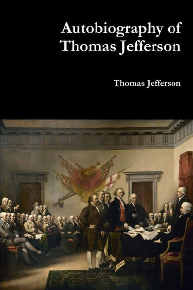 Autobiography Of Thomas Jefferson