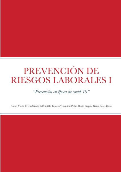 Prevencion De Riesgos Laborales I: “Prevencion En Época De Covid-19” (Spanish Edition)