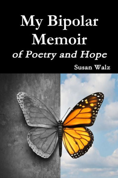 My Bipolar Memoir Of Poetry And Hope