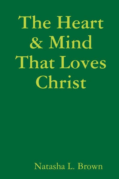 The Heart & Mind That Loves Christ