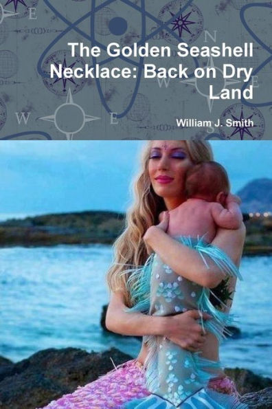 The Golden Seashell Necklace: Back On Dry Land