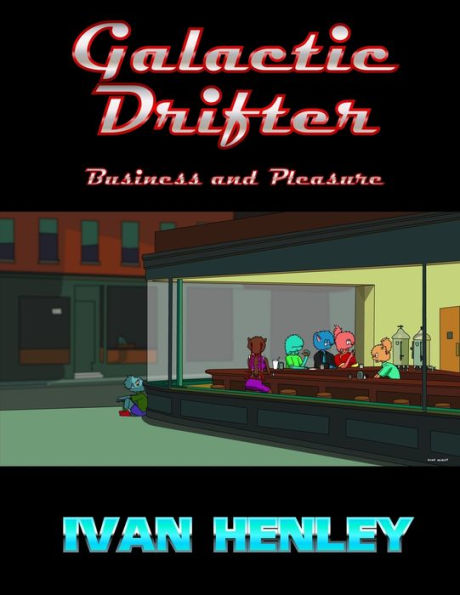 Galactic Drifter: Business And Pleasure