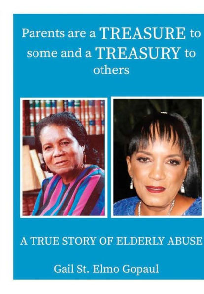 Parents Are A Treasure To Some And A Treasury To Others