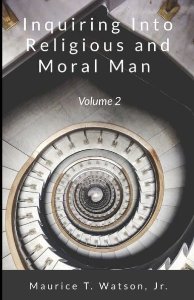 Inquiring Into Religious And Moral Man: Volume 2