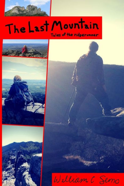 The Last Mountain Tales Of The Ridge Runner