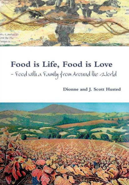 Food Is Life, Food Is Love - Food With A Family From Around The World