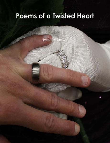 Poems Of A Twisted Heart