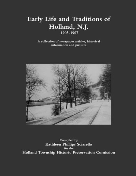 Early Life And Traditions Of Holland, N.J. 1903-1907