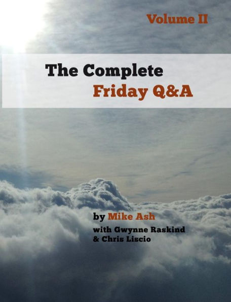The Complete Friday Q&A: Volume Ii