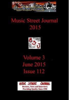 Music Street Journal 2015: Volume 3 - June 2015 - Issue 112 Hardcover Edition