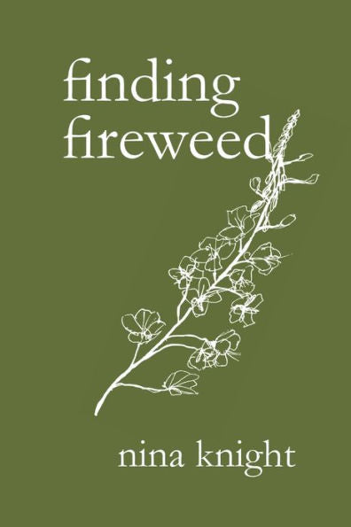 Finding Fireweed