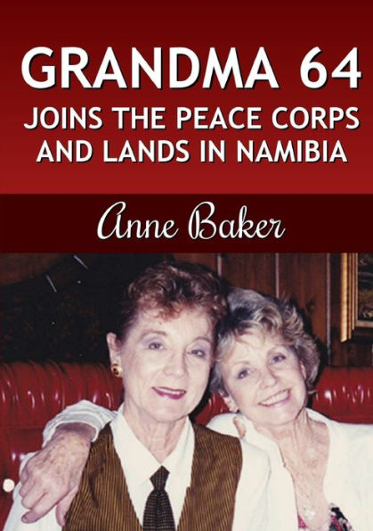 Grandma 64 Joins The Peace Corps And Lands In Namibia
